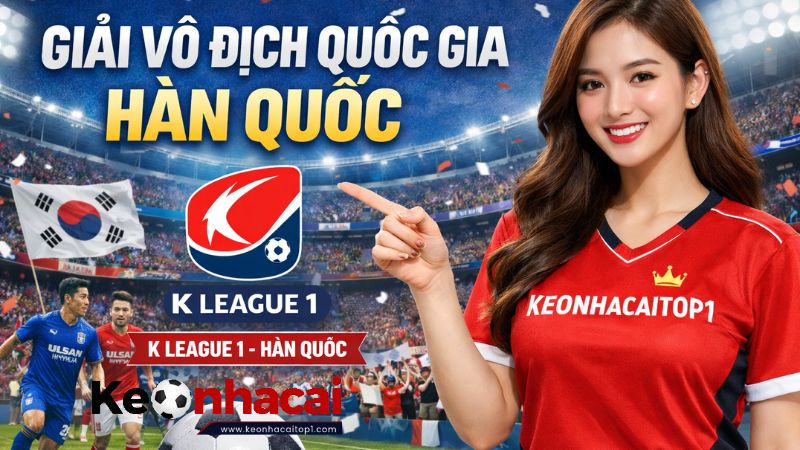 Tổng quan về giải đấu VĐQG Hàn Quốc